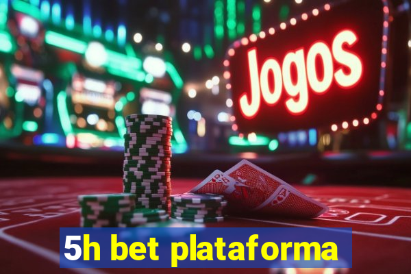 5h bet plataforma